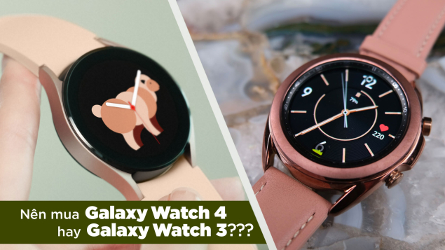 Galaxy Watch 4 có gì mới so với Galaxy Watch 3?
